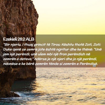 Picture 02 - Ezekieli 28:2 ALB - 