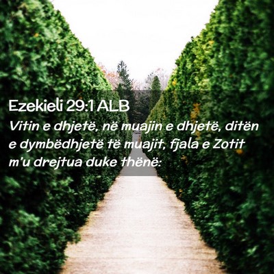 Picture 02 - Ezekieli 29:1 ALB - Vitin e dhjetë, në muajin e dhjetë, ditën e - Bible Verse Picture
