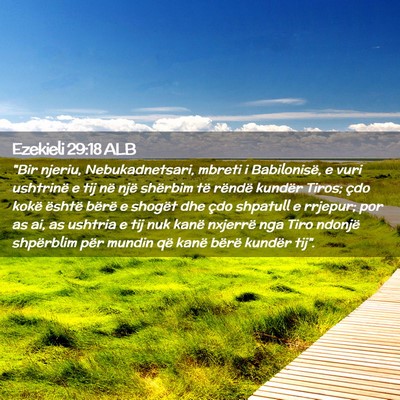 Picture 02 - Ezekieli 29:18 ALB - 
