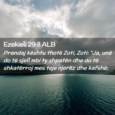 Picture 02 - Ezekieli 29:8 ALB - Prandaj kështu thotë Zoti, Zoti: 
