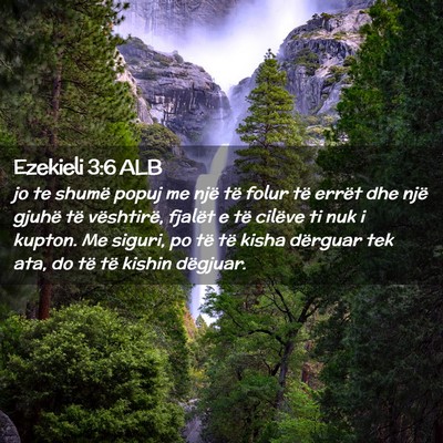 Picture 02 - Ezekieli 3:6 ALB - jo te shumë popuj me një të folur të errët - Bible Verse Picture