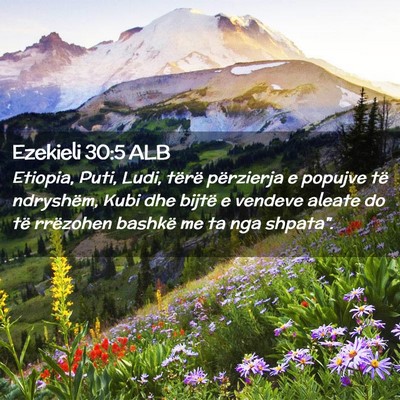 Picture 02 - Ezekieli 30:5 ALB - Etiopia, Puti, Ludi, tërë përzierja e popujve - Bible Verse Picture