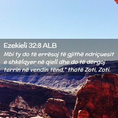 Picture 02 - Ezekieli 32:8 ALB - Mbi ty do të errësoj të gjithë ndriçuesit e - Bible Verse Picture