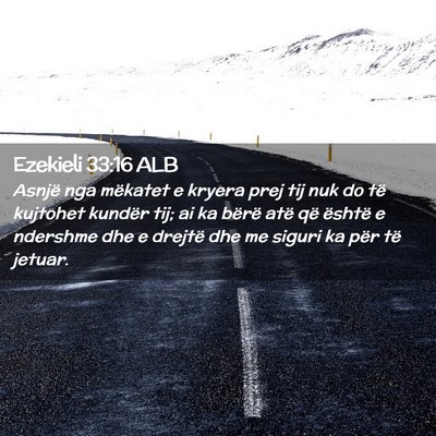 Picture 02 - Ezekieli 33:16 ALB - Asnjë nga mëkatet e kryera prej tij nuk do të - Bible Verse Picture