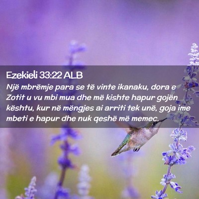 Picture 02 - Ezekieli 33:22 ALB - Një mbrëmje para se të vinte ikanaku, dora e - Bible Verse Picture