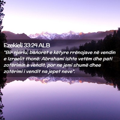 Picture 02 - Ezekieli 33:24 ALB - 