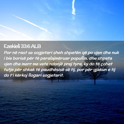 Picture 02 - Ezekieli 33:6 ALB - Por në rast se sogjetari sheh shpatën që po - Bible Verse Picture