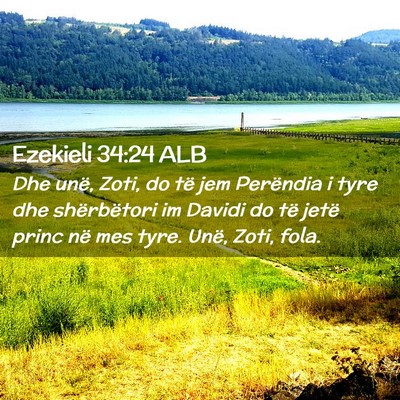 Picture 02 - Ezekieli 34:24 ALB - Dhe unë, Zoti, do të jem Perëndia i tyre dhe - Bible Verse Picture
