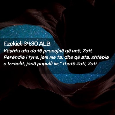 Picture 02 - Ezekieli 34:30 ALB - Kështu ata do të pranojnë që unë, Zoti, - Bible Verse Picture