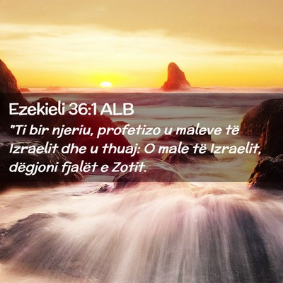 Picture 02 - Ezekieli 36:1 ALB - 