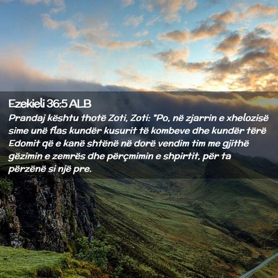 Picture 02 - Ezekieli 36:5 ALB - Prandaj kështu thotë Zoti, Zoti: 