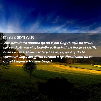 Picture 02 - Ezekieli 39:11 ALB - 