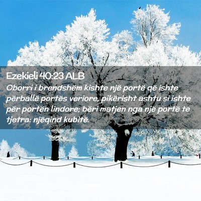 Picture 02 - Ezekieli 40:23 ALB - Oborri i brendshëm kishte një portë që ishte - Bible Verse Picture