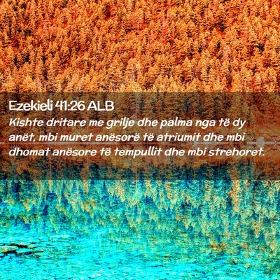 Picture 02 - Ezekieli 41:26 ALB - Kishte dritare me grilje dhe palma nga të dy - Bible Verse Picture