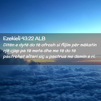 Picture 02 - Ezekieli 43:22 ALB - Ditën e dytë do të ofrosh si flijim për - Bible Verse Picture
