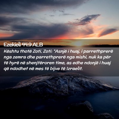 Picture 02 - Ezekieli 44:9 ALB - Kështu thotë Zoti, Zoti: 