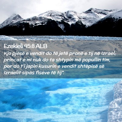 Picture 02 - Ezekieli 45:8 ALB - Kjo pjesë e vendit do të jetë pronë e tij në - Bible Verse Picture