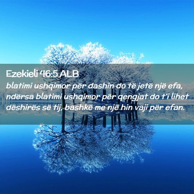 Picture 02 - Ezekieli 46:5 ALB - blatimi ushqimor për dashin do të jetë një - Bible Verse Picture