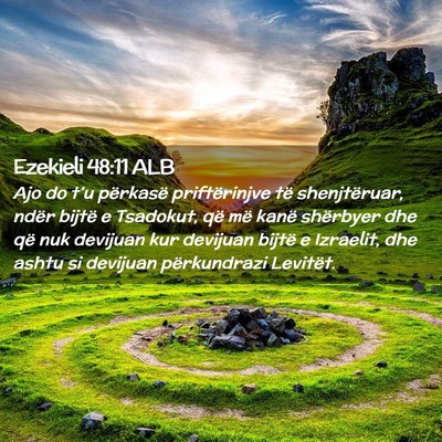 Picture 02 - Ezekieli 48:11 ALB - Ajo do t’u përkasë priftërinjve të - Bible Verse Picture