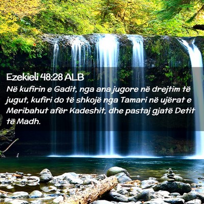 Picture 02 - Ezekieli 48:28 ALB - Në kufirin e Gadit, nga ana jugore në drejtim - Bible Verse Picture