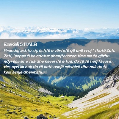 Picture 02 - Ezekieli 5:11 ALB - Prandaj ashtu siç është e vërtetë që unë - Bible Verse Picture