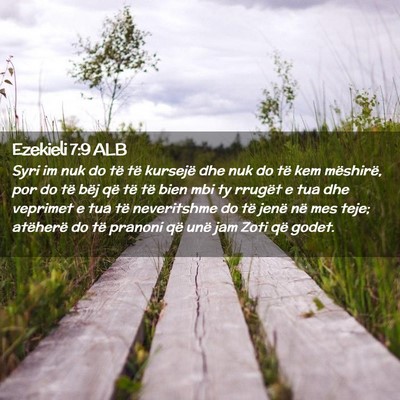 Picture 02 - Ezekieli 7:9 ALB - Syri im nuk do të të kursejë dhe nuk do të - Bible Verse Picture