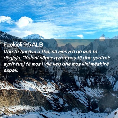 Picture 02 - Ezekieli 9:5 ALB - Dhe të tjerëve u tha, në mënyrë që unë ta - Bible Verse Picture