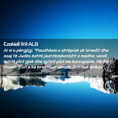 Picture 02 - Ezekieli 9:9 ALB - Ai m’u përgjigj: 