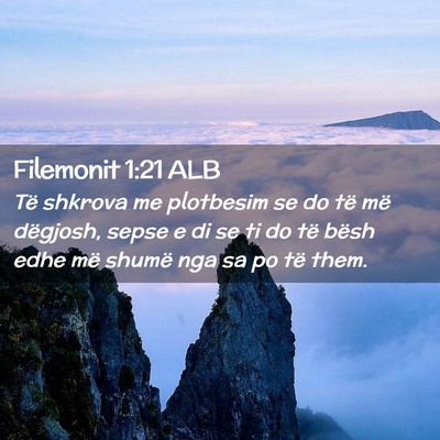 Picture 02 - Filemonit 1:21 ALB - Të shkrova me plotbesim se do të më dëgjosh, - Bible Verse Picture