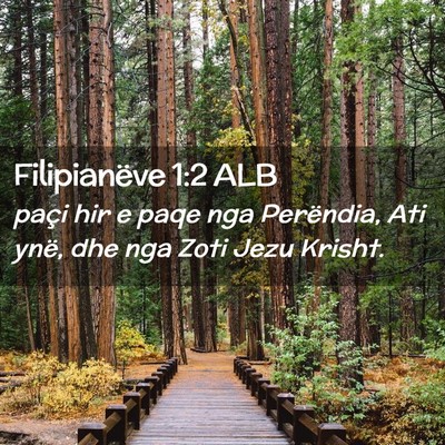 Picture 02 - Filipianëve 1:2 ALB - paçi hir e paqe nga Perëndia, Ati ynë, dhe nga - Bible Verse Picture