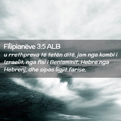 Picture 02 - Filipianëve 3:5 ALB - u rrethpreva të tetën ditë, jam nga kombi i - Bible Verse Picture