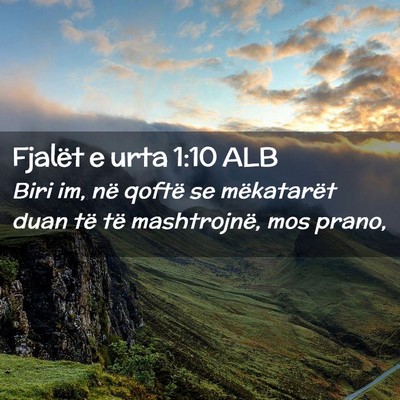 Picture 02 - Fjalët e urta 1:10 ALB - Biri im, në qoftë se mëkatarët duan të të - Bible Verse Picture