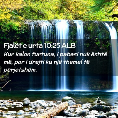 Picture 02 - Fjalët e urta 10:25 ALB - Kur kalon furtuna, i pabesi nuk është më, por - Bible Verse Picture