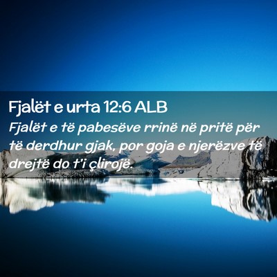 Picture 02 - Fjalët e urta 12:6 ALB - Fjalët e të pabesëve rrinë në pritë për - Bible Verse Picture