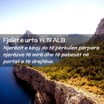 Picture 02 - Fjalët e urta 14:19 ALB - Njerëzit e këqij do të përkulen përpara - Bible Verse Picture