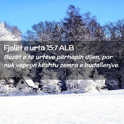 Picture 02 - Fjalët e urta 15:7 ALB - Buzët e të urtëve përhapin dijen, por nuk - Bible Verse Picture