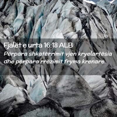 Picture 02 - Fjalët e urta 16:18 ALB - Përpara shkatërrimit vjen kryelartësia dhe - Bible Verse Picture