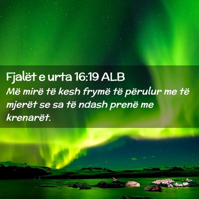 Picture 02 - Fjalët e urta 16:19 ALB - Më mirë të kesh frymë të përulur me të - Bible Verse Picture