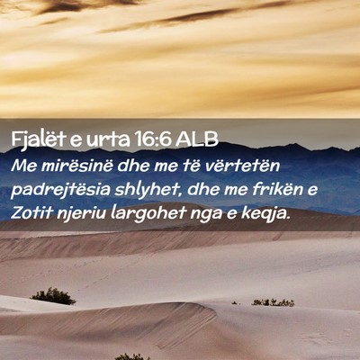 Picture 02 - Fjalët e urta 16:6 ALB - Me mirësinë dhe me të vërtetën padrejtësia - Bible Verse Picture