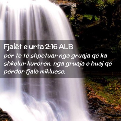 Picture 02 - Fjalët e urta 2:16 ALB - për të të shpëtuar nga gruaja që ka shkelur - Bible Verse Picture