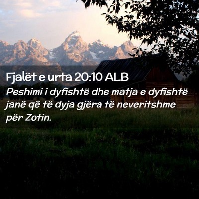 Picture 02 - Fjalët e urta 20:10 ALB - Peshimi i dyfishtë dhe matja e dyfishtë janë - Bible Verse Picture