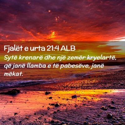 Picture 02 - Fjalët e urta 21:4 ALB - Sytë krenarë dhe një zemër kryelartë, që - Bible Verse Picture