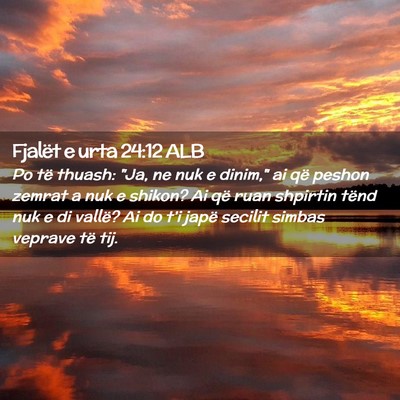 Picture 02 - Fjalët e urta 24:12 ALB - Po të thuash: 