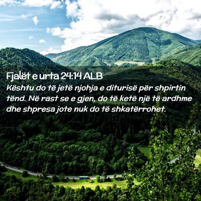 Picture 02 - Fjalët e urta 24:14 ALB - Kështu do të jetë njohja e diturisë për - Bible Verse Picture