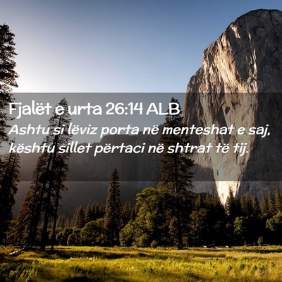 Picture 02 - Fjalët e urta 26:14 ALB - Ashtu si lëviz porta në menteshat e saj, - Bible Verse Picture