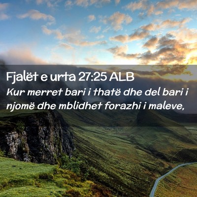 Picture 02 - Fjalët e urta 27:25 ALB - Kur merret bari i thatë dhe del bari i njomë - Bible Verse Picture