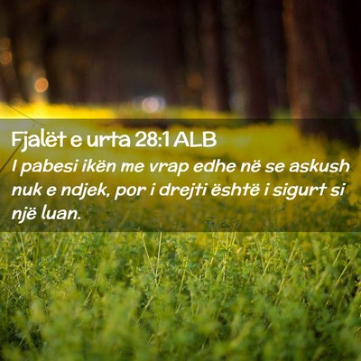 Picture 02 - Fjalët e urta 28:1 ALB - I pabesi ikën me vrap edhe në se askush nuk e - Bible Verse Picture