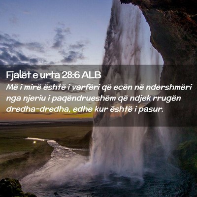 Picture 02 - Fjalët e urta 28:6 ALB - Më i mirë është i varfëri që ecën në - Bible Verse Picture