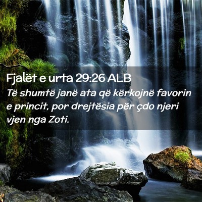 Picture 02 - Fjalët e urta 29:26 ALB - Të shumtë janë ata që kërkojnë favorin e - Bible Verse Picture