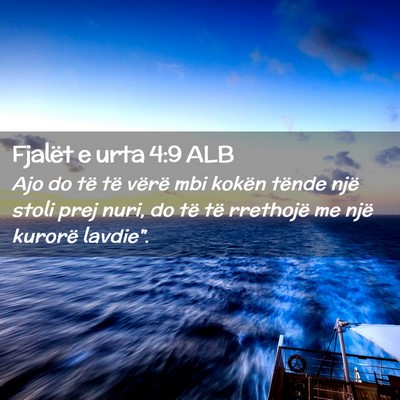 Picture 02 - Fjalët e urta 4:9 ALB - Ajo do të të vërë mbi kokën tënde një - Bible Verse Picture